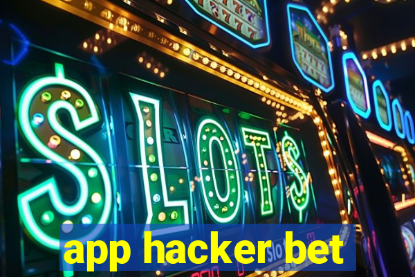 app hacker bet